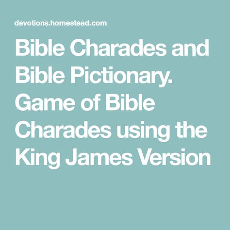 Bible Charades and Bible Pictionary. Game of Bible Charades using the King James Version Bible Pictionary Game, Teen Sunday School Lessons, Bible Charades, Charades Words, Pictionary Words, Charades For Kids, Kids Church Activities, Youth Bible Study, Sunday School Games