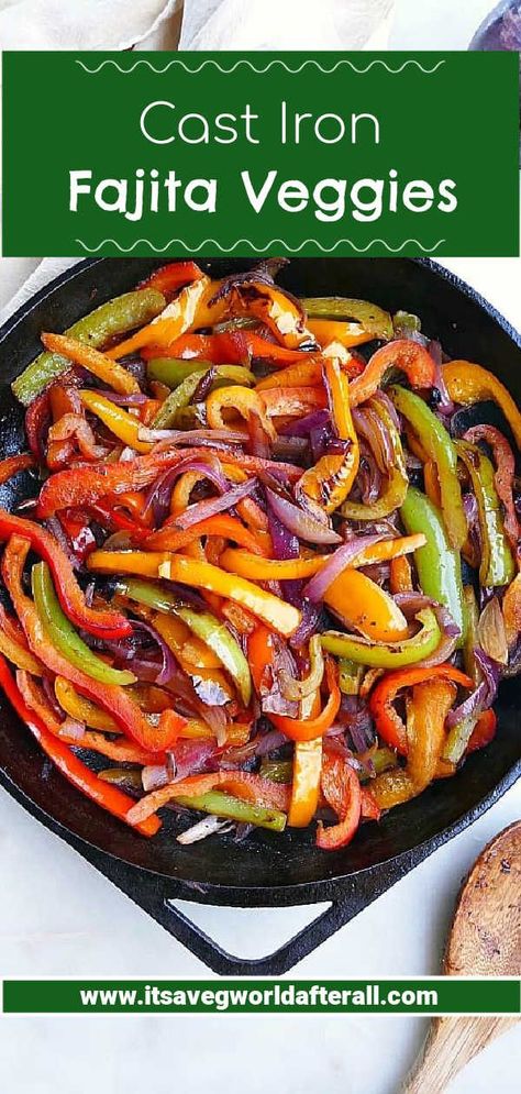 fajita veggies in a cast iron skillet with text boxes for recipe name and website Iron Vegetarian, Vegetarian Fajitas, Mexican Vegetables, Fajita Veggies, Sauteed Peppers And Onions, Homemade Fajita Seasoning, Chipotle Peppers, Plant Based Recipes Easy, Healthy Vegetable Recipes