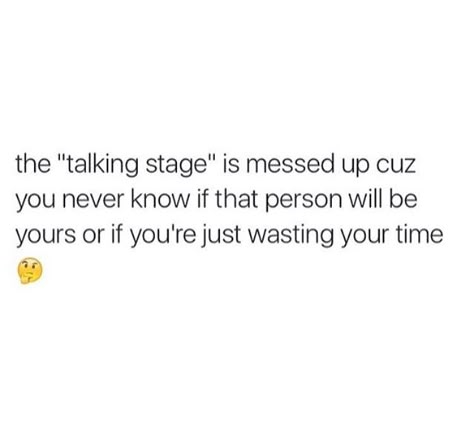 No More Talking Stages Tweets, Ghosting While Posting, Quotes About The Talking Stage, Quotes For Talking Stage, Talking Stages Quotes, Talking Stages Tweets, Tweets About Talking Stage, The Talking Stage Quotes, Talking Stage Memes Funny