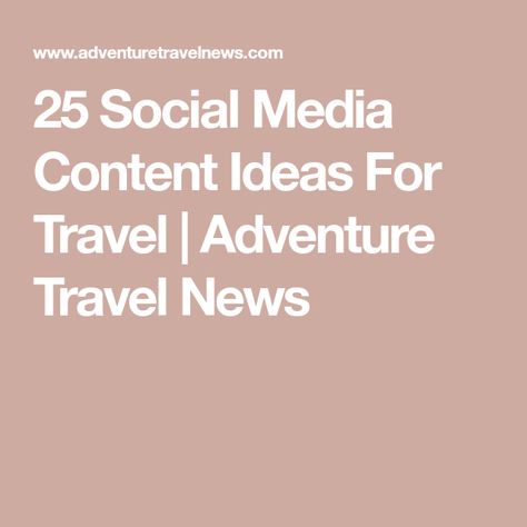 25 Social Media Content Ideas For Travel | Adventure Travel News Travel Agent Content Calendar, Travel Marketing Ideas Social Media, Travel Agent Social Media Posts, Travel Content Ideas, Joke Of The Week, Social Media Content Ideas, Travel Marketing, Social Media Content Calendar, Travel Content