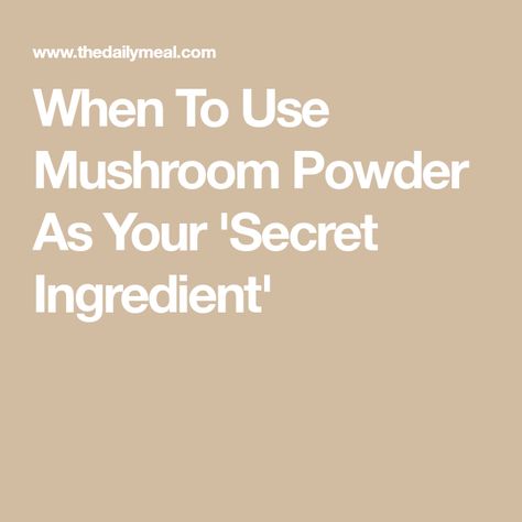 Mushroom Powder Uses, How To Use Mushroom Powder, Mushroom Powder Recipes, Mushroom Powder Benefits, Cordyceps Sinensis, Mushroom Tea, Canned Mushrooms, Boost Energy Naturally, Food Medicine