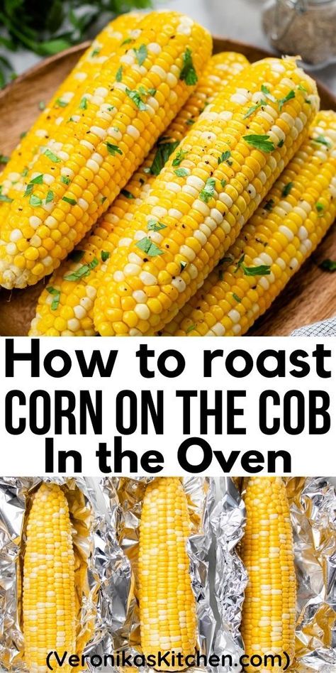 Roasted corn on a wooden plate. Corn In The Oven Foil, Oven Roasted Corn On The Cob In Foil, Corn On Cob In Oven, Oven Roasted Corn On The Cob, Corn On The Cob In The Oven, Roasted Corn In The Oven, Recipe For Corn On The Cob, Corn Oven, Corn Recipes Cob