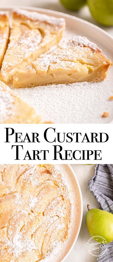 Pear Custard Tart Pear And Ginger Tart, Pear Custard Tart Recipe, Pear Cream Cheese Tart, Pear Custard Tart, Pear Custard Cake, Pear Frangipane Tart Recipe, Pear Tarts Recipe, French Pear Tart, Easy Pear Tart