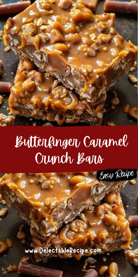 Chocolate Caramel Crunch Bars, Butterfinger Caramel Crunch Bars Recipe, Kraft Caramel Squares Recipes, Carmel Chocolate Crunch Bars, Butterfinger Caramel Bars, Caramel Chocolate Crunch Bars, Butterfinger Caramel Crunch Bars, Fall Bars, Butterfinger Delight