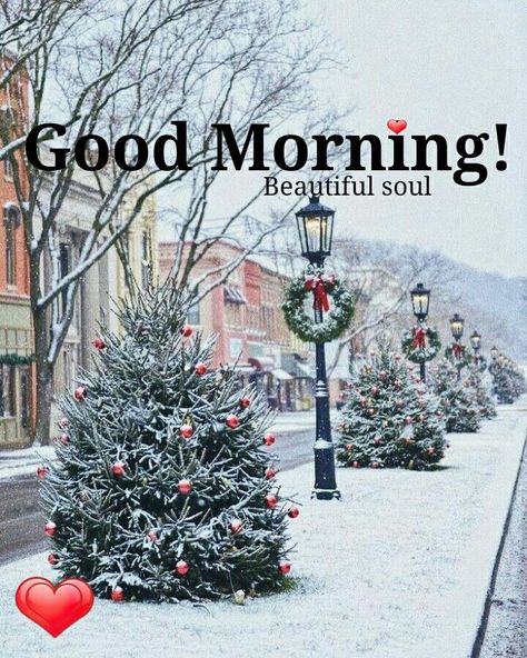 Good Morning Christmas Season, Good Morning December, Winter Good Morning, Good Morning Winter Images, Happy Thursday Images, Christmas Sunday, December Morning, Morning Massage, Good Morning Winter