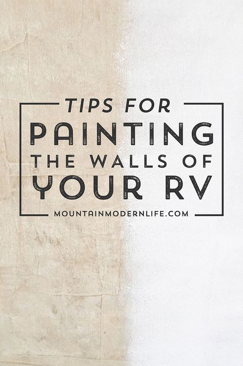 Want to quickly change the look and feel of your motorhome? Check out these tips for Painting the Walls of your RV! via @MtnModernLife Paint Rv, Motorhome Remodel, Tips For Painting, Camper Trailer Remodel, Camper Hacks, Rv Makeover, Trailer Life, Trailer Living, Travel Trailer Remodel