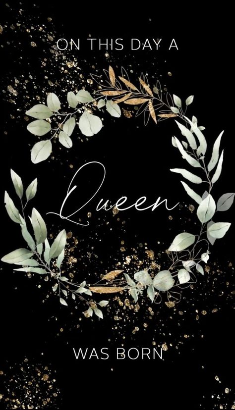 On This Day A Queen Was Born Happy Birthday To Me, On This Day A Queen Was Born, Happy Birthday To Me Images, Queen Birthday Quotes, Birthday Queen Quotes, Happy Birthday Eve, Happy Born Day, Happy Birthday Queen, Birthday Eve