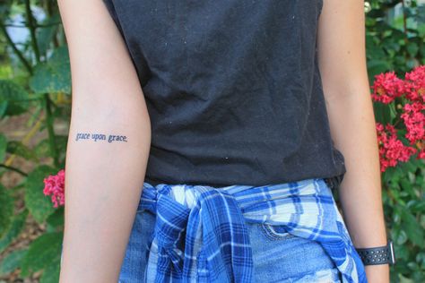 Grace upon grace tattoo Give Grace Tattoo, Grace Upon Grace Tattoo, Grace Tattoos For Women, Tattoo Grace, Typewriter Font Tattoo, Grace Tattoo, Grace Tattoos, Grace Upon Grace, Back Of Shoulder Tattoo