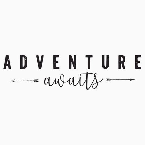 Adventure Awaits - Motivational Quote  Inspirational Typography T-shirts and Gifts by Sago - adventure, explore, outdoors, travel, traveling, traveler, world, motivational, mountain, mountains Go On Adventures Quote, Motivational Quotes Travel, Motivational Quotes Tshirts, Motivational Tshirts Inspiration, Next Adventure Quote, Adventure Awaits Quotes, Kids Adventure Quotes, Travel Typography, Motivational Tshirts