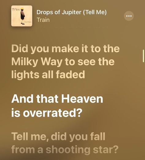 Drops Of Jupiter Lyrics, Train Drops Of Jupiter, Drops Of Jupiter, Wedding Playlist, Star Crossed, Passion Project, Tattoo Inspo, Milky Way, Abba