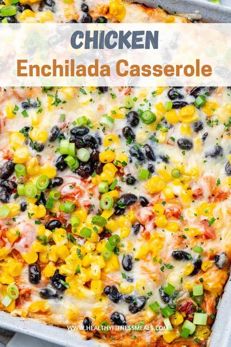 Mexican Street Corn Black Bean Chicken Bake, Chicken Enchilada Casserole No Tortilla, Street Corn Enchilada Bake, Enchilada Recipes Chicken, Layered Enchilada Bake, Chicken Enchilada Casserole With Corn Tortillas, Chicken Black Bean Enchilada Casserole, Low Calorie Chicken Enchilada Casserole, Mexican Chicken Casserole With Corn Tortillas