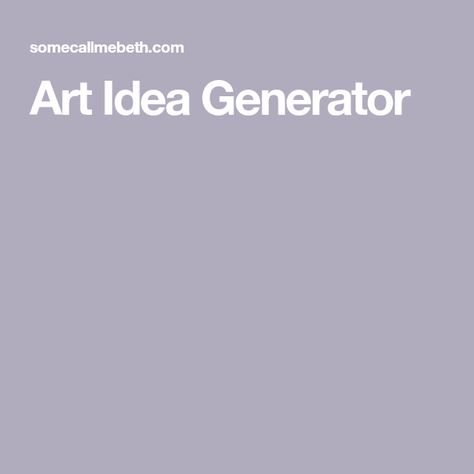 Art Idea Generator Drawing Idea Generator, Creative Art Ideas, Painting And Drawing, Creative Challenge, Art Idea, Creative Painting, Try Something New, Keep In Mind, Art Techniques