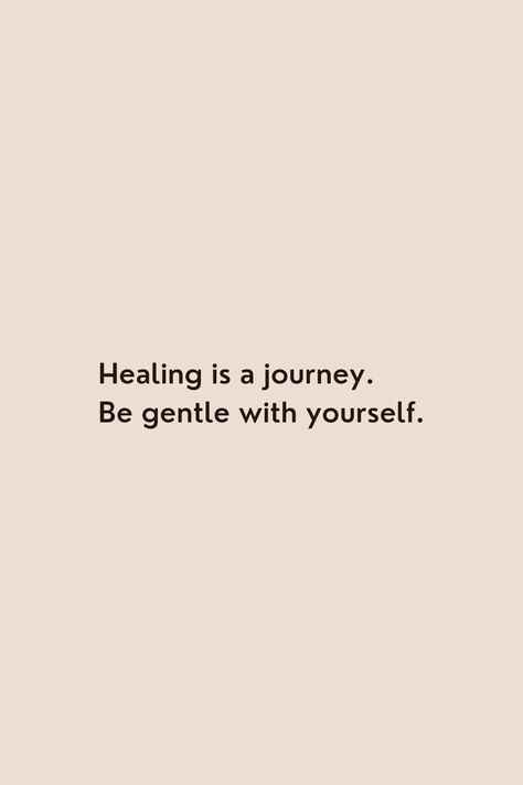 Healing quote " Healing is a journey.
Be gentle with yourself. " Healing Myself Aesthetic, Tips On Healing Yourself, Healing Is A Journey Quotes, Healing Therapy Quotes, The Healing Journey, Personal Healing Quotes, You Are Healing, New Journey Aesthetic, Healing Journey Wallpaper