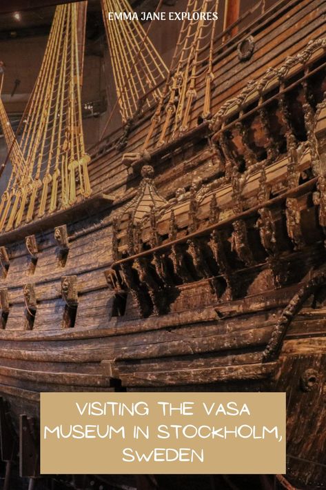 Visit the Vasa Museum in Stockholm, Sweden - Emma Jane Explores Vasa Museum Stockholm Sweden, Vasa Museum, Baltic Cruise, Visit Stockholm, Cruise 2023, Emma Jane, Sweden Travel, Scandinavia Travel, Stockholm Sweden