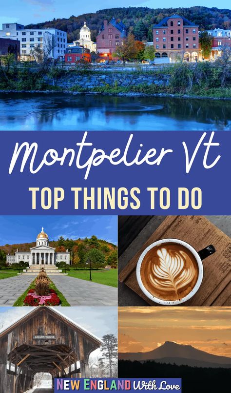 14 Fun Things to Do in Montpelier VT | New England With Love What To Do In Burlington Vermont, Vermont Things To Do, Montpellier Vermont, Uk Living Room Ideas, Uk Drip Outfits Girl, Randolph Vermont, Travel Vermont, Uk Road Trip, Newport Vermont