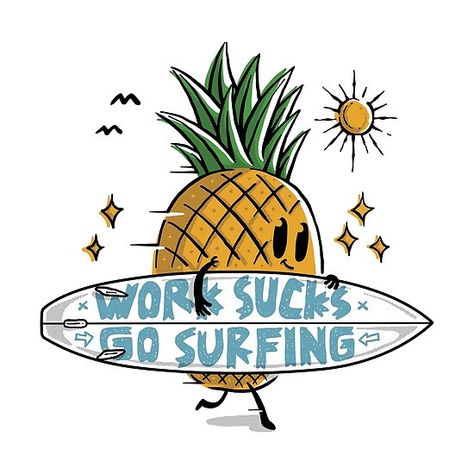 Work Sucks, Go Surfing Deco Surf, Surf Stickers, Shirt Logo Design, Boy Illustration, Summer Surf, Surf Art, Surfs Up, Hardcover Notebook, Surf Shop