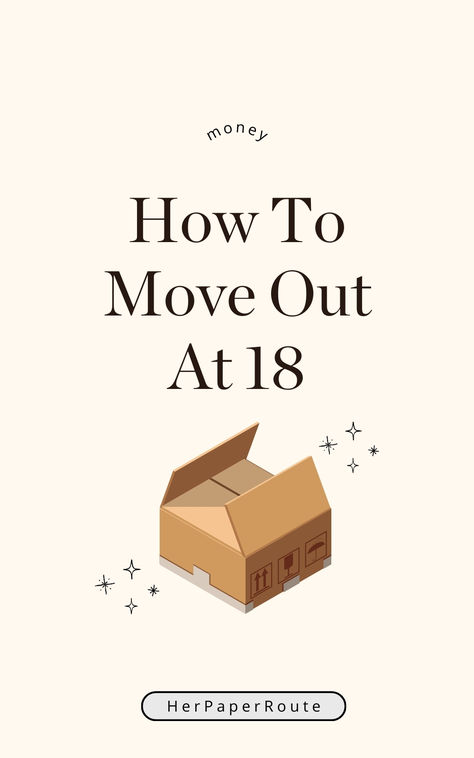 Financial tips to help you know how to move out at 18. You've decided that being independent as early as possible is essential for you. So, you need some information about how to move out at 18. 

While this can seem daunting, it's not impossible if you're willing to work hard and plan things ahead of time. 

Let's talk about the different aspects of moving out at 18, and give you the necessary financial tips to help you move out wisely. Moving Out Financial Plan, Things You Need When You Move Out, How To Become Financially Independent, Moving Out Budget, How To Move Out, Tips For Moving Out, Financial Checklist, Being Independent, Create A Budget