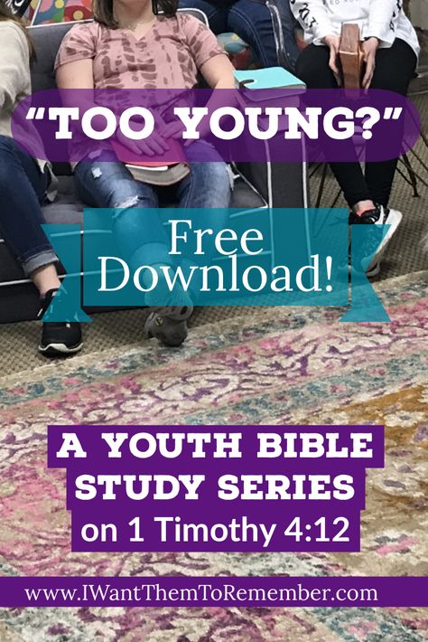 “Too Young?” Free Youth Bible Study Series on 1 Timothy 4:12 Youth Bible Study Lessons, Timothy Bible, Teen Bible Lessons, Youth Ministry Lessons, Youth Bible Lessons, Bible Class Activities, Girl Bible Study, Teen Bible Study, Bible Study Activities