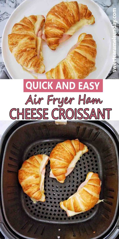 Croissants with ham and cheese on white plate and in air fry basket with text written between 2 images. Toasted Ham And Cheese Croissant, How To Make Ham And Cheese Croissant, Easy Ham And Cheese Croissant, Easy Croissant Breakfast Sandwiches, Easy Breakfast Croissant, Air Fryer Croissant Sandwich, Hot Ham And Swiss Croissants, Air Fryer Ham And Cheese Croissant, Croissant Air Fryer Recipes