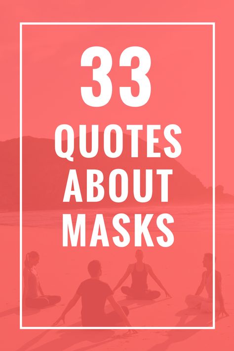 33 Quotes About Masks Quotes About Exes, Fear Quotes, Joy Quotes, Autumn Quotes, Karma Quotes, Dad Quotes, Dalai Lama, Beauty Quotes, Rumi