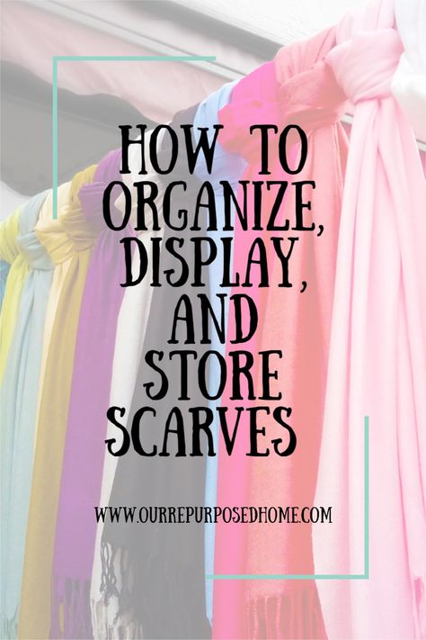 Scarf Wall Display Storage Ideas, How To Store Scarves Organizing, Ways To Store Scarves, How To Display Silk Scarves, Diy Scarf Display, How To Display Scarves In A Boutique, Best Way To Store Scarves, Scarf Organizer Ideas, How To Store Bandanas