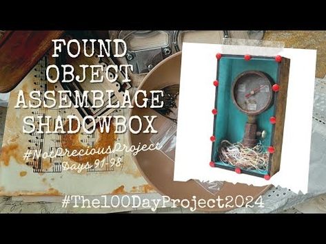 (406) Found Object Assemblage Shadowbox for Days 91-98 of my #NotPreciousProject - YouTube Found Object Art Assemblages, Box Assemblage, Found Object Art, Assemblage Art, Found Object, Assemblage, Shadow Box, Mixed Media, Media