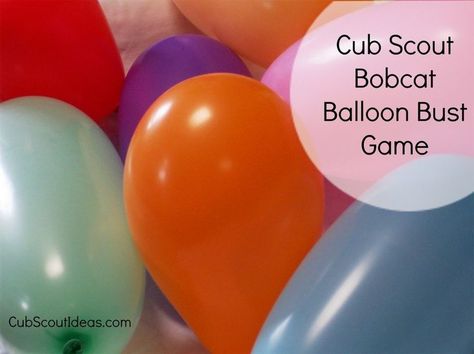 Cub Scout Bobcat Requirements: Balloon Bust Game - Cub Scout Ideas Bsg Game, Cub Scout Games, Cub Scouts Wolf, Cub Scouts Bear, Tiger Scouts, Cub Scouts Tiger, Wolf Scouts, Scout Games, Bear Scouts