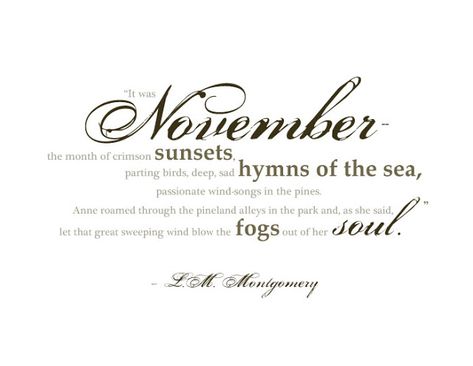 Visit the post for more. Hello November Quotes, November Quotes, L M Montgomery, Dear Lillie, Sweet November, November Month, Hello November, Quotes Tumblr, Anne Of Green Gables