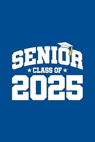 Senior Class of 2025: Blank Lined Journal / Notebook with Blue Cover Senior Class Of 2025, Diy Graduation Hat Decorations, Diy Graduation Cards, Sr 25, Class Of 2025, Graduation Diy, Lined Journal, Book Of The Month, Graduation Day