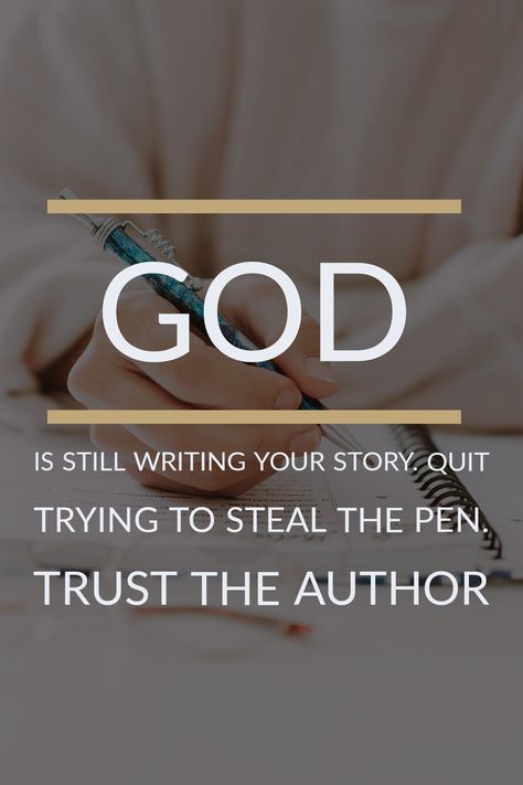 God Is In My Story, God Is The Author Of My Life, God Is Still Writing Your Story, Trusting God Quotes, Christen Quotes, Bible Verses About Trusting God, Verses About Trusting God, Verses About Trust, Inspirational Running Quotes