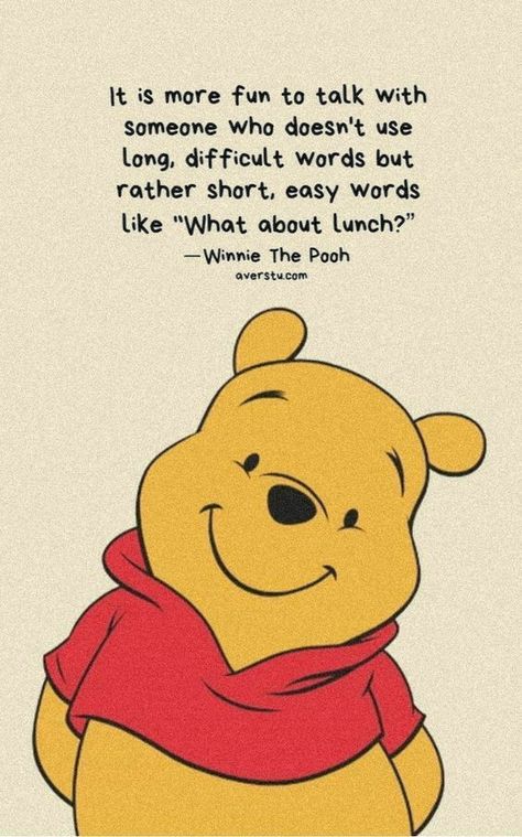 It's more fun to talk to someone who doesn't use long, difficult words, but rather short easy words like "What about lunch"? Selamat Hari Valentine, Disney Punk, Winnie The Pooh Quote, सत्य वचन, Winnie The Pooh Pictures, Cute Winnie The Pooh, 디즈니 캐릭터, Disney Movie Quotes, Winnie The Pooh Quotes