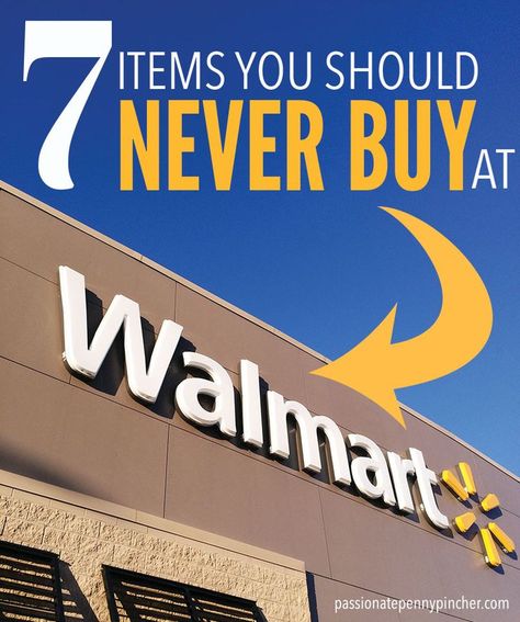 7 Items You Should Never Buy At Walmart Saving Money Monthly, Walmart Hack, Couponing 101, Walmart Clearance, Mo Money, Senior Discounts, Walmart Fashion, Penny Pincher, Walmart Deals