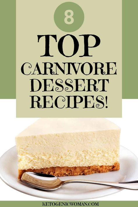 8 Top Carnivore Diet Desserts - Easy No-Carb Recipe Ideas - Ketogenic Woman Ketogenic Woman, Caveman Diet Recipes, Diet Desserts Recipes, Healthy Low Carb Snacks, Lemon Cheesecake Recipes, Low Carb Low Fat Recipes, Meat Diet, Diet Recipes Easy, No Carb Recipes