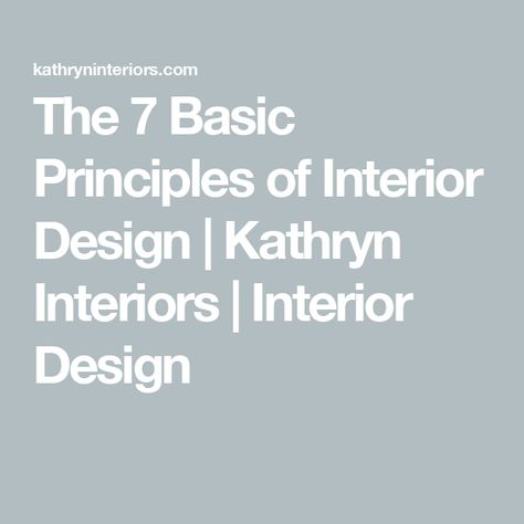 The 7 Basic Principles of Interior Design | Kathryn Interiors | Interior Design Principles Of Interior Design, Interior Design For Beginners, Types Of Balance, Symmetrical Balance, Interior Design Principles, Design For Beginners, Interior Design Process, Rhythmic Pattern, Tiny Space