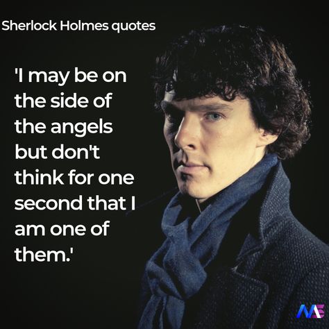 16 Brilliant Quotes from BBC's Sherlock - Moodswag   I may be on the side of angels but think for one second that i am one of them. Sherlock Bbc Quotes, Sherlock Background, Sherlock Aesthetic, Sherlock Tumblr, Frame Quotes, Sherlock Poster, Sherlock Holmes Quotes, Brilliant Quotes, John Lock