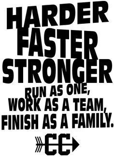 Harder, Faster, Stronger, Run as one, Work as a team. When you're moving to a new place, this is great to go by. #relocation #moving #newplace #moving #moveonmoving #movers #harderfasterstronger #strong #work #movers #longdistancemovers #relocationservices #newhome #newplace Cross Country Locker Signs, Cross Country Motivation, Cross Country Tshirts, Cross Country Shirts Designs, Cross Country Quotes, High School Cross Country, Ivan Cruz, Cross Country Mom, Cross Country Shirts