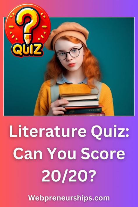 Literature Quiz: Can You Score 20/20? General Knowledge Quiz With Answers, Math Trivia, Literature Quiz, Fun Quiz Questions, Quizzes Buzzfeed, History Quiz, Quiz With Answers, Playbuzz Quiz, Fun Quizzes To Take