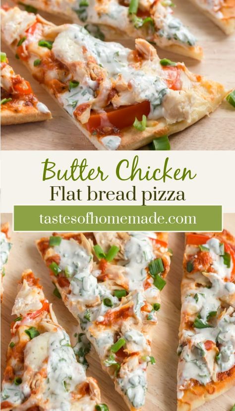 Chicken Flatbread Recipes, Butter Chicken Pizza, Chicken Flatbread Pizza, Easy Butter Chicken, Butter Chicken Sauce, Chicken Flatbread, Chicken Sauce, Easy Grilled Chicken, Easy Butter