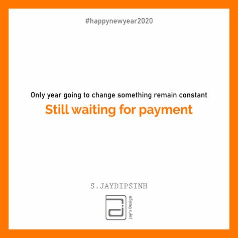 Your #2019 payment is will remain pending in this coming #newyear2020. Graphic designer still waiting for their due payment after sending final file of #adobeillustrator or #adobephotoshop with all the changes.    #graphicdesignerproblem #graphicdesignerlife #meme #fun #graphicdesigner #graphicdesign Pending Payment, Pay Day, Happy New Year 2020, Still Waiting, New Year 2020, Dankest Memes, Graphic Designer, Meant To Be, Funny Memes