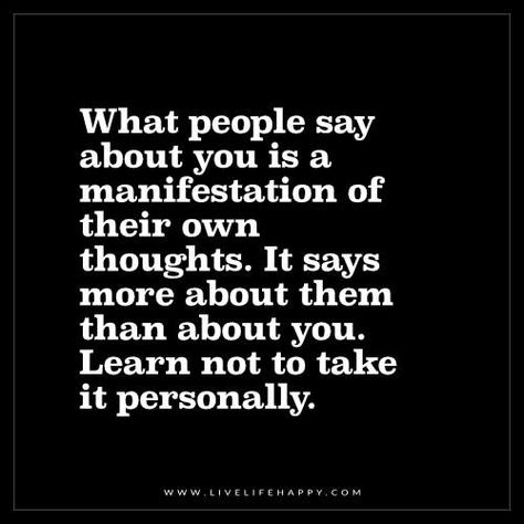 What People Say About You Is a Manifestation                                                                                                                                                                                 More About You Quotes, Quotes People, What I Like About You, Live Life Happy, Historical Quotes, Crazy About You, Turmeric Benefits, Things I Love, Funny Words