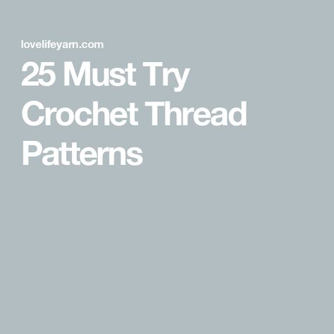 25 Must Try Crochet Thread Patterns Size 10 Crochet Thread Free Patterns, Crochet Thread Ideas, Free Crochet Thread Patterns, Crochet Thread Patterns Free Size 10 Easy, Crochet Thread Patterns Free Size 10, Thread Crochet Patterns Free, Crochet Thread Patterns Free, Crochet With Thread, Crochet Thread Projects