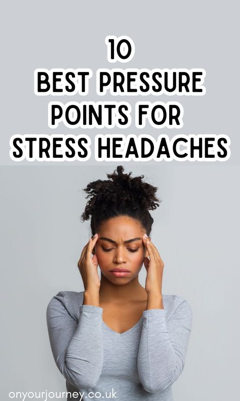 10 Best Pressure Points For Stress Headaches: Effective Relief - On Your Journey Headache Relief Pressure Points, Migraine Pressure Points, Pressure Points For Headaches, Pressure Point Therapy, Bad Headache, Sinus Pain, Pressure Headache, Snoring Remedies, How To Stop Snoring