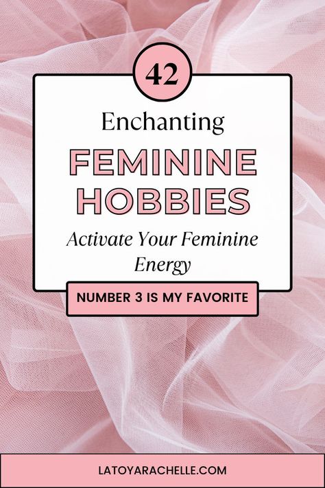 text reads - 42 enchanting feminine hobbies, activate your feminine energy, number 3 is my favorite Feminine Hobbies, Romanticizing Your Life, Romanticize Your Life, Small Gestures, Mindful Moments, When You Sleep, Feminine Energy, Divine Feminine, Hobbies