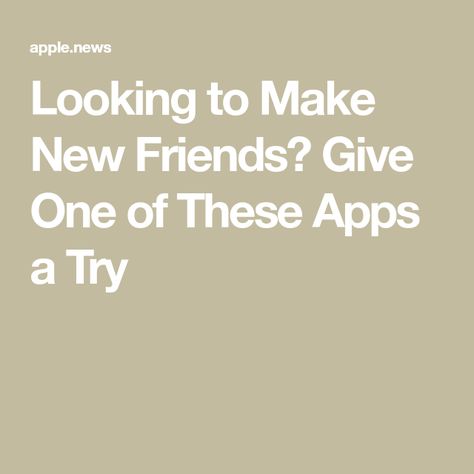 Best Apps To Make Friends Online, Apps To Find New Friends, How To Make Online Friends, Apps To Make Friends Online, Apps To Make Friends, App To Make Friends, Make Friends Online, Friend Application, Leave Your Comfort Zone