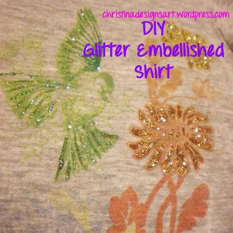 I Love Shirts, Glitter Tshirt, Tshirt Design Diy, Creative Clothing, Embellished Shirt, Diy Glitter, Glitter Shirt, Fabric Glitter, Glitter Flowers