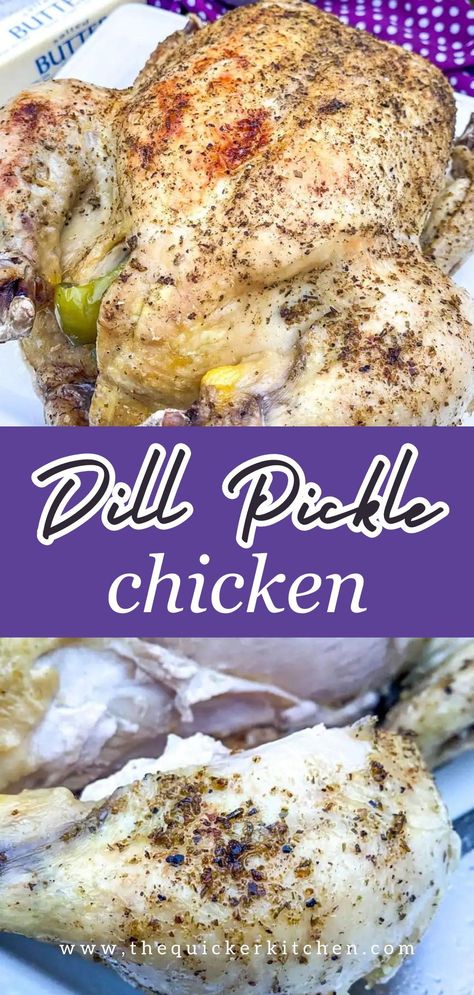 Brine Whole Chicken, Dill Pickle Chicken, Pickle Chicken, Chicken Pickle, Chicken Roaster, Chicken Roasted, Brine Chicken, Whole Chicken Recipes, Family Fresh Meals