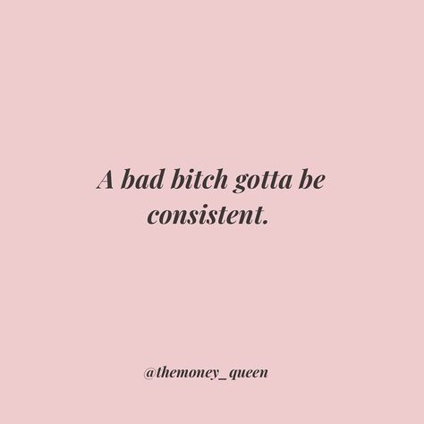 THE MONEY QUEEN | KINGA on Instagram: “BAD B IS CONSISTENT 🔔🔥 CONSISTENCY = YOU HAVE TO SHOW UP EVERY DAY As much as I believe that achieving your goals and success is mostly…” Show Up Even On Your Bad Days, Show Up Everyday Quotes, Bad B Quotes, Lights Wallpaper, Bad Quotes, Insta Quotes, Woman Aesthetic, Money Images, Everyday Quotes