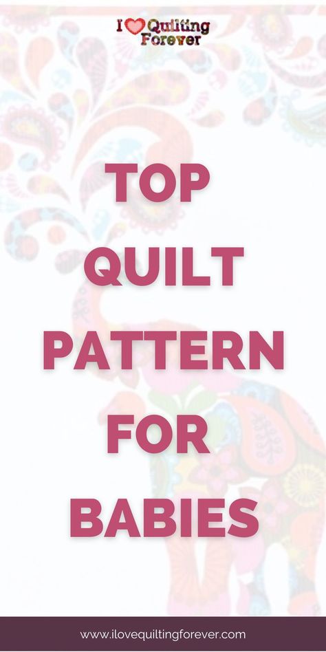 Easy Crib Quilt Pattern Free, Easy Quilt Blocks For Beginners Free, 3 6 9 Quilt Free Pattern, Easy Block Quilt Patterns, Baby Quilt Size Chart, Baby Girl Quilt Patterns Free Easy, Baby Quilt Blanket, Girl Baby Quilts Patterns, 6 Color Quilt Pattern