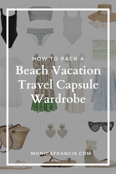 Packing Light For Beach Vacation, Beach Vacation Capsule Wardrobe, Beach Holiday Wardrobe, Beach Capsule Wardrobe, Beach Vacation Wardrobe, Beach Trip Packing List, Weekend Beach Trip, Beach Resort Outfits, Beach Trip Packing