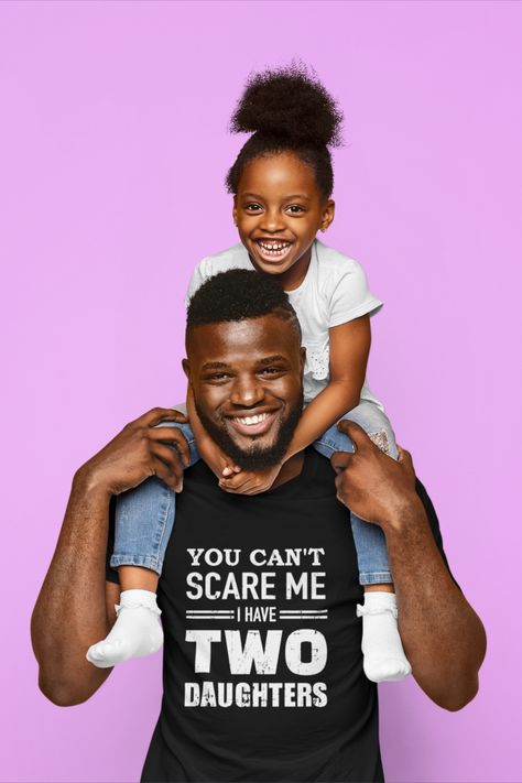 You Can't Scare Me, I Have Two Daughters, Funny Dad T-Shirt, Cute Joke Men T Shirt Gifts for Daddy on Etsy with Worldwide Shipping. From $12.99 Word Cloud Design, Fathers Day T Shirt, Step Dad Gifts, Retirement Humor, Vinyl Shirts, Best Dad Ever, Fathers Day Shirts, Dad Humor, Dad Jokes